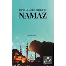 Kur'An Ve Sünnet'In Emrinde Namaz - Ahmet Yavuz