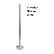 Galvaniz Yuvarlak Direk 3 M Flanşlı