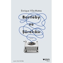 Bartleby ve Şürekası - Enrique Vila-Matas - Can Yayınları
