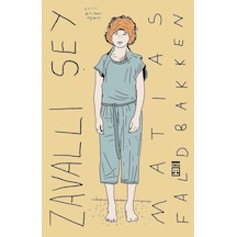 Zavallı Şey / Matias Faldbakken