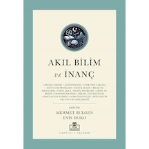 Akıl Bilim Ve İnanç Günümüz Kelamını Yeni Meseleleri Timaş Akademi