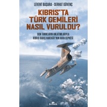 Kıbrıs'ta Türk Gemileri Nasıl Vuruldu - Aıaı-885182
