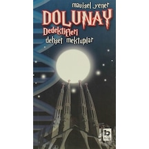 Dolunay Dedektifleri 2 - Dehşet Mektuplar - Mavisel Yener - Bilgi Yayınevi