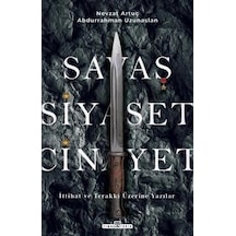 Savaş Siyaset Cinayet - İttihat ve Terakki Üzerine Yazılar - Abdurrahman Uzunaslan - Timaş Yayınları