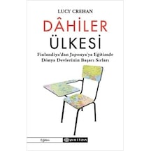 Dahiler Ülkesi: Finlandiya Dan Japonya Ya Eğitimde Dünya Devlerinin Başarı Sırları