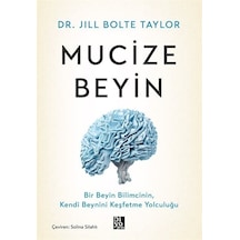 Mucize Beyin - Bir Beyin Bilimcinin Kendi Beynini Keşfetme Yolculuğu - Jill Bolte Taylor - Diyojen Yayıncılık