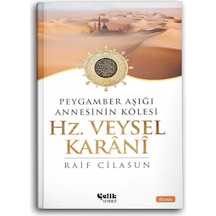 Hz. Veysel Karani  - Peygamber Aşığı Annesinin Kölesi  - Raif Cilasun  - Çelik Yayınevi