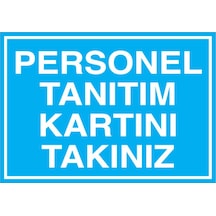 Personel Tanıtım Kartınızı Takınız Uyarı Tabelası - 35x50 Alüminyum Kompozit Panel - İyf11