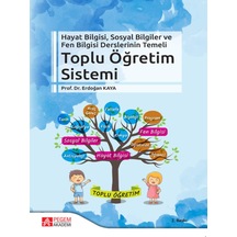 Pegem Akademi Yayıncılık - Hayat Bilgisi, Sosyal Bilgiler ve Fen Bilgisi Derslerinin Temeli Toplu Öğretim Sistemi