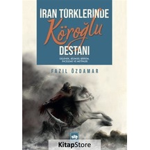 İran Türklerinde Köroğlu Destanı / Fazıl Özdamar