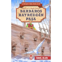 Zekicocuk Barbaros Hayreddin Paşa - Kahraman Türk Denizcileri