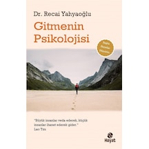 Gitmenin Psikolojisi / Dr. Recai Yahyaoğlu