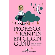 Profesör Kant'ın En Çılgın Günü - Jean Paul Mongin - Metis Yayınları