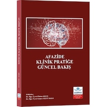 Afazide Klinik Pratiğe Güncel Bakış