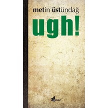 Ugh! - Metin Üstündağ - Çınar Yayınları