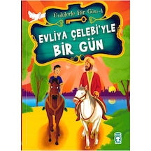 Evliya Çelebi'yle Bir Gün - Mustafa Orakçı - Timaş Çocuk