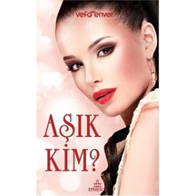 Aşık Kim? - Vefa Enver - Ephesus Yayınları