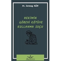 Hekimin Görevi Kötüye Kullanma Suçu
