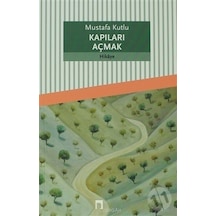 Kapıları Açmak/mustafa Kutlu
