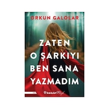 Zaten O Şarkıyı Ben Sana Yazmadım - Roman, Şiir