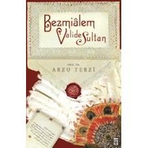 Bezmialem Valide Sultan - Arzu Terzi - Timaş Yayınları