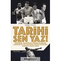 Tarihi Sen Yaz! - Emre Tilev - Hayykitap