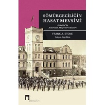 Sömürgeciliğin Hasat Mevsimi / Frank A. Stone