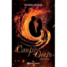Carpe Diem 1 - Düğüm - Sevsen Ataker - Epsilon Yayınevi