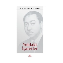 Yoldaki İşaretler / Prof. Dr. Seyyid Kutub