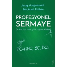 Profesyonel Sermaye - Çocuklar için daha iyi bir eğitim mümkün! - Andy Hargreaves - Sola Unitas