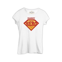 Daddy İs My Hero Logo Beyaz Kadın Tshirt 001