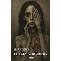 Tutarsız Kırıklar / Berfu Çetin