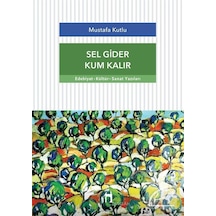 Sel Gider Kum Kalır - Mustafa Kutlu - Dergah Yayınları