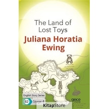 The Land of Lost Toys - English Story Series   B2-Stage 4 - Juliana Horatia Ewing - Gece Kitaplığı