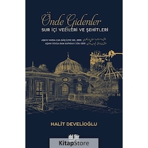 Önde Gidenler - Sur İçi Velileri ve Şehitleri - Halit Develioğlu - Akıl Fikir Yayınları