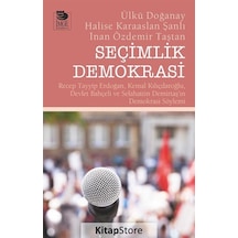 Seçimlik Demokrasi - Ülkü Doğanay -  Halise Karaaslan Şanlı - İmge Kitabevi