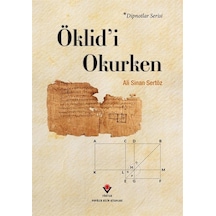 Öklid'i Okurken  - Ali Sinan Sertöz  - Tübitak Yayınları