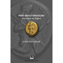 Pers Krali Sikkeleri - Hüseyin Köker - Myrina Yayınları Pers Krali Sikkeleri - Hüseyin Köker - Myrina Yayınları