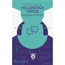 Telafuzlu Hollandaca Türkçe Konuşma Kılavuzu Sözlük İlaveli