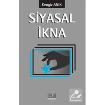 Siyasal İkna - Cengiz Anık - Derin Yayınları
