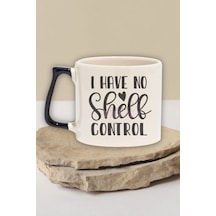 I Have No Shelf Control Yazılı Kitap Kurdu Esprisi Hediyelik Siyah Kulplu Kupa Bardak Siyah