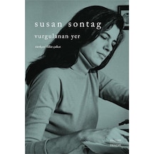 Vurgulanan Yer - Susan Sontag - Everest Yayınları