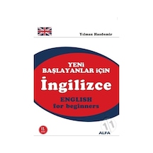 Yeni Başlayanlar İçin İngilizce - English For Beginners - Yılmaz Hasdemir - Alfa Yayıncılık