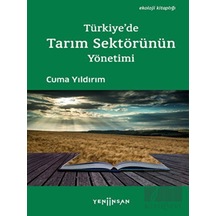 Türkiye'De Tarım Sektörünün Yönetimi - Yeni Insan Yayınevi
