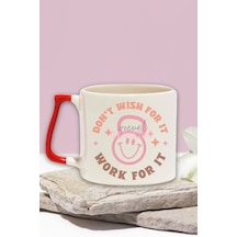 Don't Wish For It Work For It Yazılı Gym Spor Motivasyon Hediyelik Kulplu Kupa Bardak Kırmızı