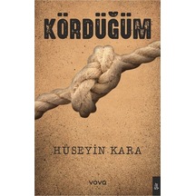 Kördüğüm / Hüseyin Kara