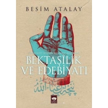 Bektaşilik Ve Edebiyat Cumhuriyet Devrinin İlk Tarikat Araştırması