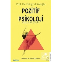 Pozitif Psikoloji / Prof. Dr. Ertuğrul Köroğlu