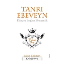 Tanrı Ebeveyn - Dünden Bugüne Ebeveynlik - Gülüş Türkmen - Sola Unitas