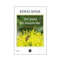 Her Şeyin Bir Anlamı Var / Dr. Kemal Sayar